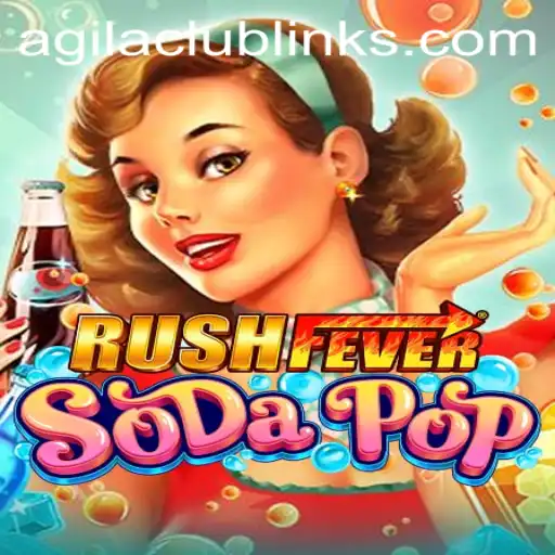 The Exciting World of RushFeverSodaPop: A Deep Dive into AgilaClub's Latest Game Sensation