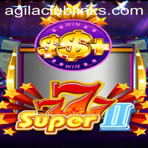 Super777II: The Game That Captures AgilaClub's Spirit